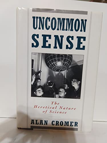 Imagen de archivo de Uncommon Sense: The Heretical Nature of Science a la venta por Front Cover Books