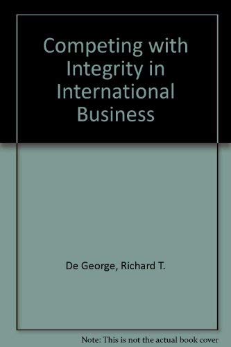 Imagen de archivo de Competing with Integrity in International Business a la venta por Better World Books