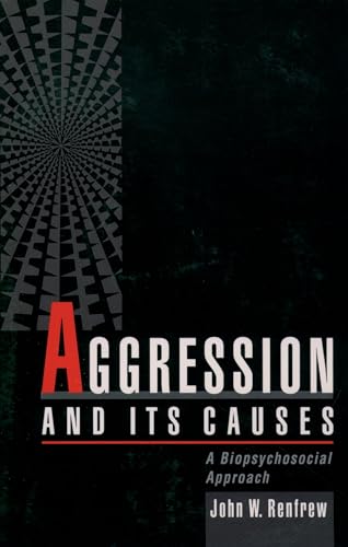 Stock image for Aggression and Its Causes : A Biopsychosocial Approach for sale by Better World Books