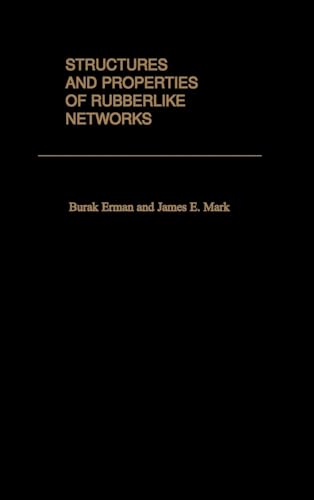 Imagen de archivo de Structures and Properties of Rubberlike Networks (Topics in Polymer Science) a la venta por Ergodebooks