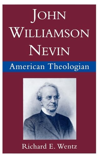9780195082432: John Williamson Nevin, American Theologian