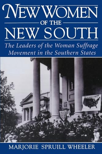 9780195082456: New Women of the New South: The Leaders of the Woman Suffrage Movement in the Southern States