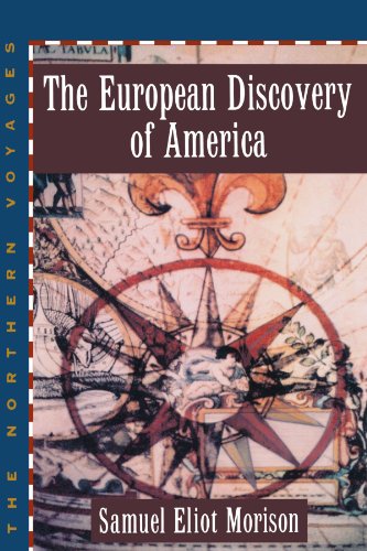 The European Discovery of America; Vol 1: The Northern Voyages A.D. 500-1600 (The European Discovery of America: The Northern Voyages ) (9780195082715) by Morison, Samuel Eliot