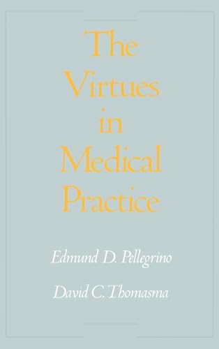 9780195082890: Virtues in Medical Practice