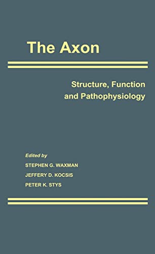 Stock image for The Axon: Structure, Function and Pathophysiology for sale by Anybook.com