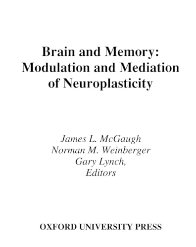 9780195082944: Brain and Memory: Modulation and Mediation of Neuroplasticity