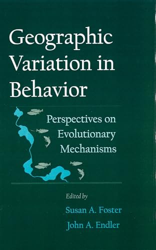 Imagen de archivo de Geographic Variation in Behavior : Perspectives on Evolutionary Mechanisms a la venta por Better World Books
