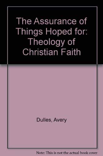 9780195083026: The Assurance of Things Hoped for: Theology of Christian Faith