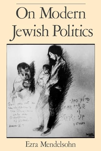 On Modern Jewish Politics (Studies in Jewish History) (9780195083194) by Mendelsohn, Ezra