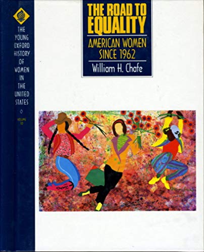 Beispielbild fr The Road to Equality Vol. 10 : American Women Since 1962 zum Verkauf von Better World Books