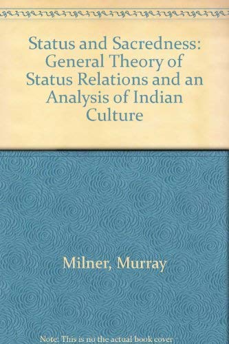 Stock image for Status and Sacredness A General Theory of Status Relations and an Analysis of Indian Culture for sale by Michener & Rutledge Booksellers, Inc.