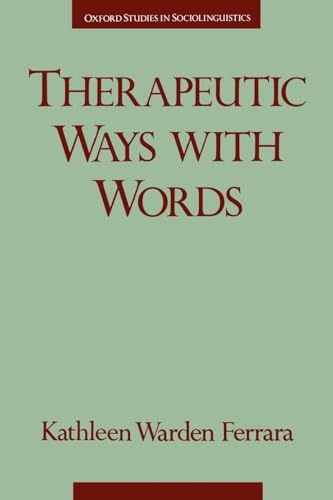 Beispielbild fr Therapeutic Ways with Words (Oxford Studies in Sociolinguistics) zum Verkauf von SecondSale
