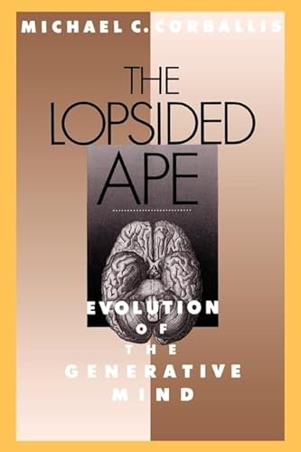 Beispielbild fr The Lopsided Ape: Evolution of the Generative Mind zum Verkauf von WorldofBooks