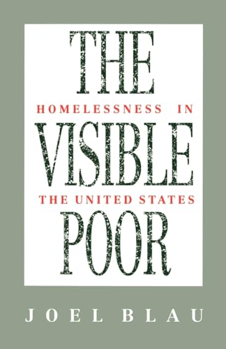 Stock image for The Visible Poor: Homelessness in the United States for sale by BooksRun