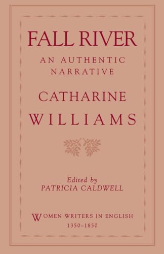 9780195083590: Fall River: An Authentic Narrative (Women Writers in English 1350-1850)