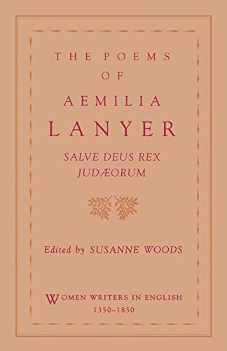 Stock image for The Poems of Aemilia Lanyer: Salve Deus Rex Judaeorum (Women Writers in English 1350-1850) for sale by Ergodebooks