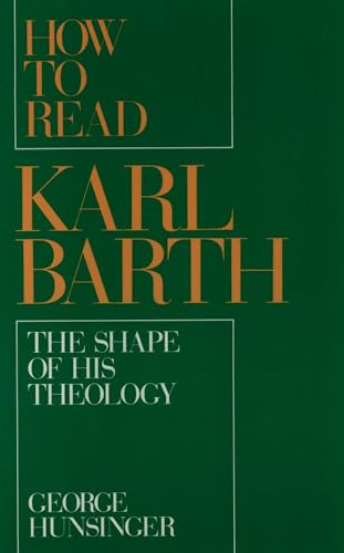 Beispielbild fr How to Read Karl Barth: The Shape of His Theology zum Verkauf von ZBK Books