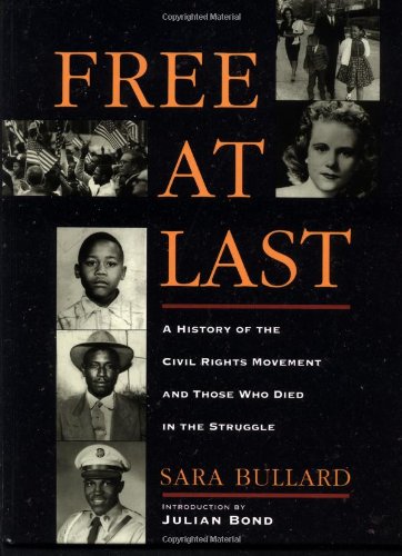 Stock image for Free at Last : A History of the Civil Rights Movement and Those Who Died in the Struggle for sale by Better World Books