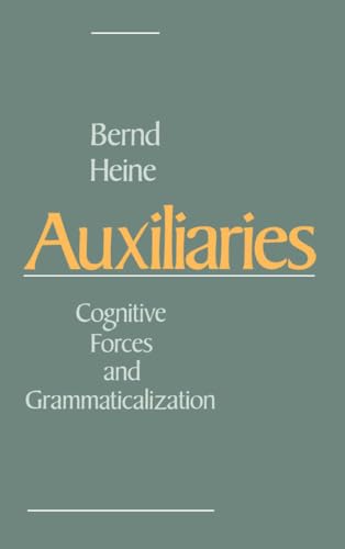 Stock image for Auxiliaries: Cognitive Forces and Grammaticalization for sale by Housing Works Online Bookstore