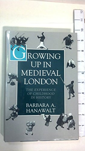 Beispielbild fr Growing Up in Medieval London: The Experience of Childhood in History zum Verkauf von Half Price Books Inc.