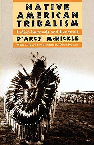 Stock image for Native American Tribalism : Indian Survivals and Renewals for sale by Better World Books: West