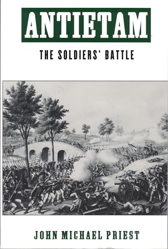 Antietam: The Soldiers' Battle (9780195084665) by Priest, John M.