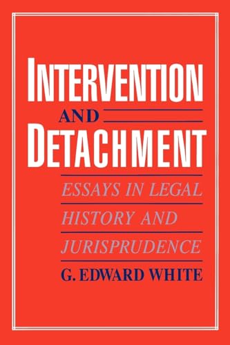 9780195084962: Intervention and Detachment: Essays in Legal History and Jurisprudence