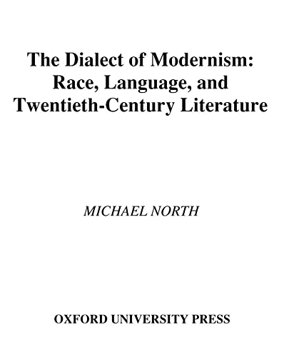 9780195085167: The Dialect of Modernism: Race, Language, and Twentieth-Century Literature