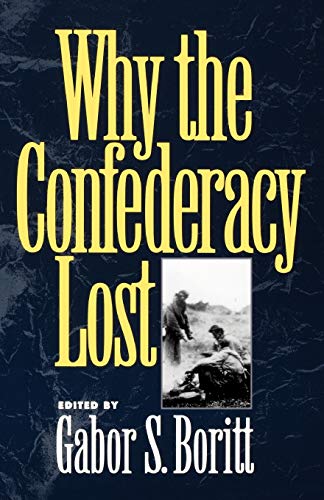 9780195085495: Why the Confederacy Lost (Gettysburg Civil War Institute)