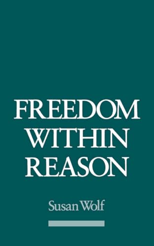 9780195085655: Freedom within Reason