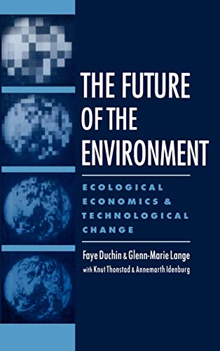 Stock image for The Future of the Environment : Ecological Economics and Technological Change for sale by Better World Books