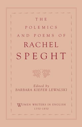 Imagen de archivo de The Polemics and Poems of Rachel Speght (Women Writers in English 1350-1850) a la venta por BooksRun