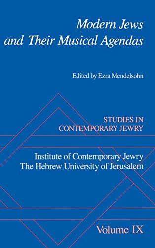 Imagen de archivo de Studies in Contemporary Jewry: Volume IX: Modern Jews and Their Musical Agendas (VOL. IX) a la venta por Zubal-Books, Since 1961
