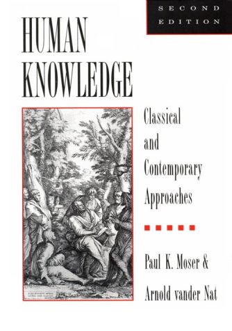 Stock image for Human Knowledge: Classical and Contemporary Approaches for sale by SecondSale