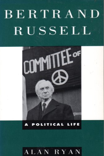 9780195086348: Bertrand Russell: A Political Life