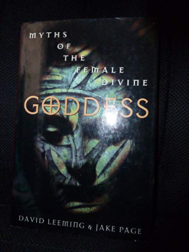 Beispielbild fr Goddess: Myths of the Female Divine zum Verkauf von Goodwill Books