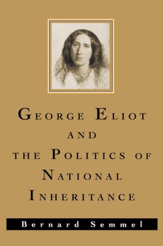 Beispielbild fr George Eliot and the Politics of National Inheritance zum Verkauf von WorldofBooks