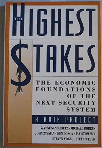 Beispielbild fr The Highest Stakes: The Economic Foundations of the Next Security System zum Verkauf von More Than Words