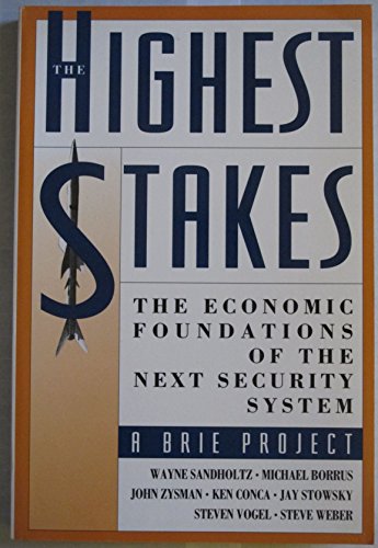 Imagen de archivo de The Highest Stakes: The Economic Foundations of the Next Security System a la venta por More Than Words