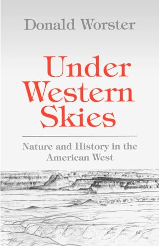 Imagen de archivo de Under Western Skies: Nature and History in the American West a la venta por SecondSale