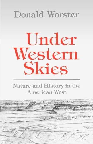 Stock image for Under Western Skies: Nature and History in the American West for sale by SecondSale