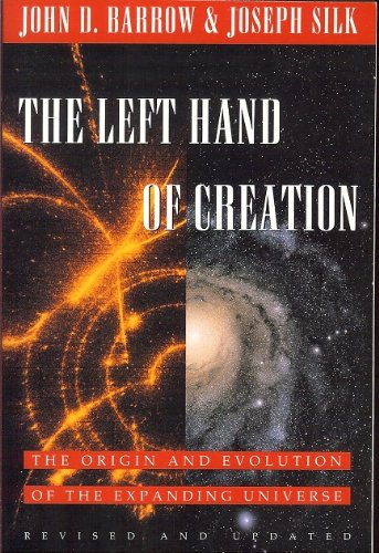 Beispielbild fr The Left Hand of Creation: The Origin and Evolution of the Expanding Universe zum Verkauf von HPB Inc.