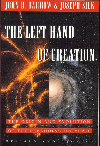 Stock image for The Left Hand of Creation: The Origin and Evolution of the Expanding Universe for sale by HPB Inc.