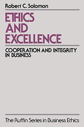 Stock image for Ethics and Excellence: Cooperation and Integrity in Business (The Ruffin Series in Business Ethics) for sale by Anybook.com