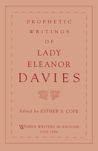 Stock image for Prophetic Writings of Lady Eleanor Davies (Women Writers in English 1350-1850 Series) for sale by Harry Alter