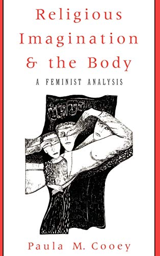 Beispielbild fr Religious Imagination and the Body: A Feminist Analysis zum Verkauf von Half Price Books Inc.
