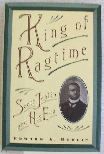 9780195087390: King of Ragtime: Scott Joplin and His Era