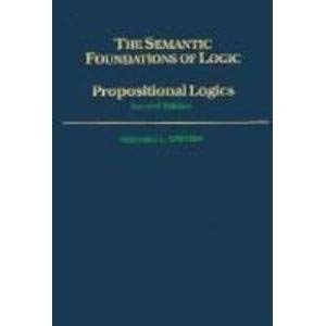 Stock image for The Semantic Foundations of Logic: Propositional Logics Epstein, Richard L.; Carnielli, Walter A.; D'Ottaviano, Itala M. L.; Krajewski, Stanislaw and Maddux, Roger D. for sale by Aragon Books Canada