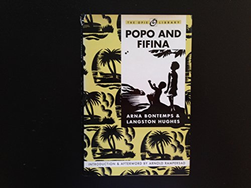 Popo and Fifina (The ^AIona and Peter Opie Library of Children's Literature) (9780195087659) by Bontemps, Arna; Hughes, Langston