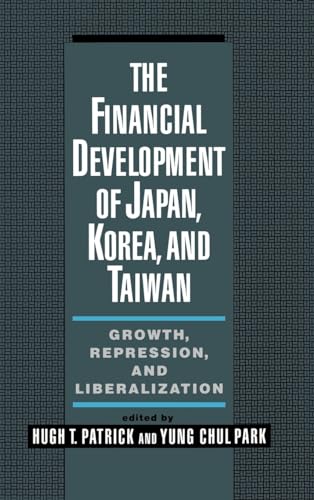 Imagen de archivo de The Financial Development of Japan Korea and Taiwan Growth Repression and Liberalisation a la venta por Webbooks, Wigtown